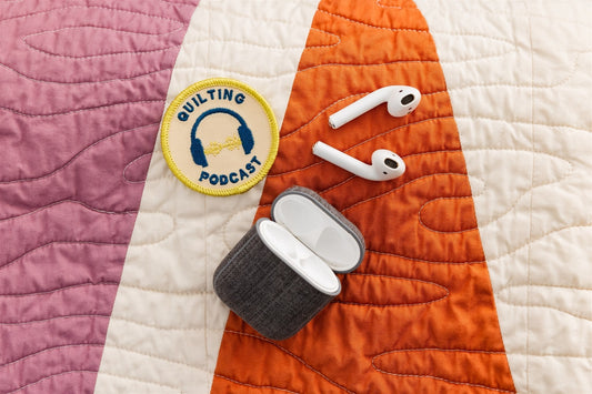 Why Quilting Podcasts Make the Best Sewing Room Companions