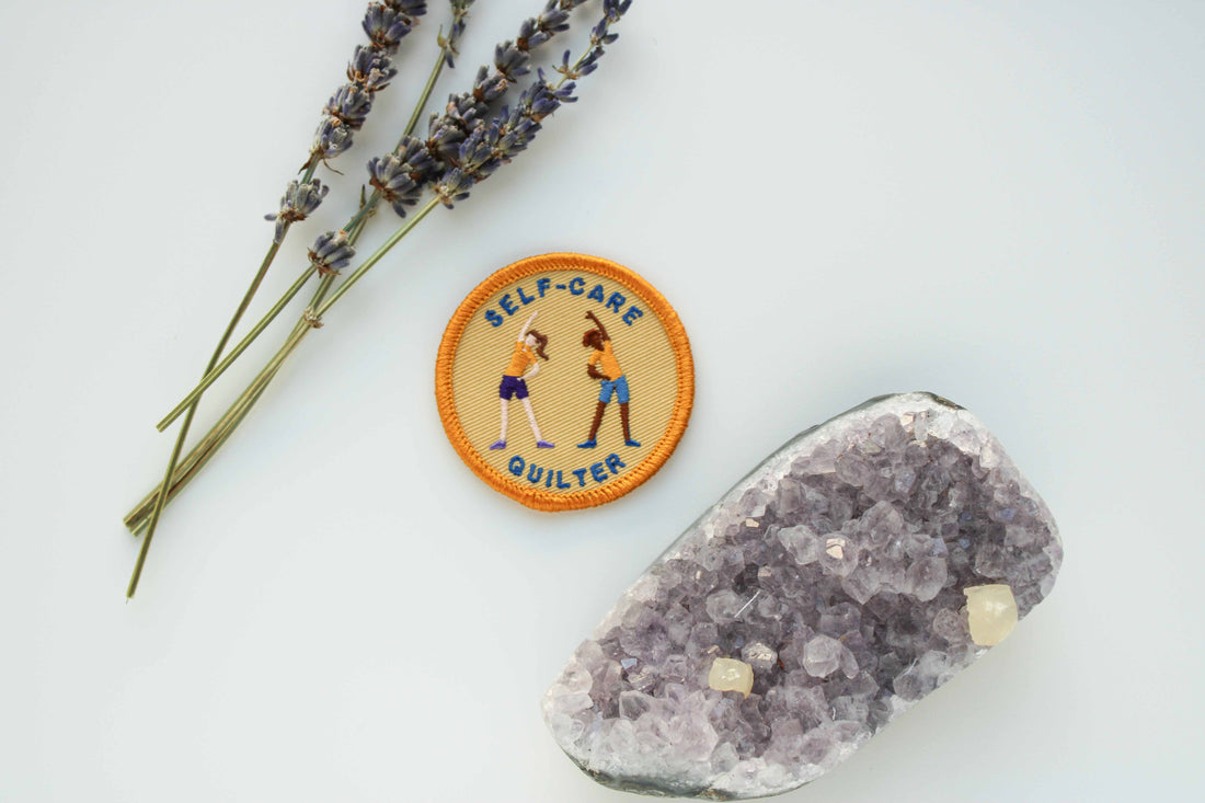 The Self-Care Quilter Badge: A Cozy Reset for Your Sewing Practice